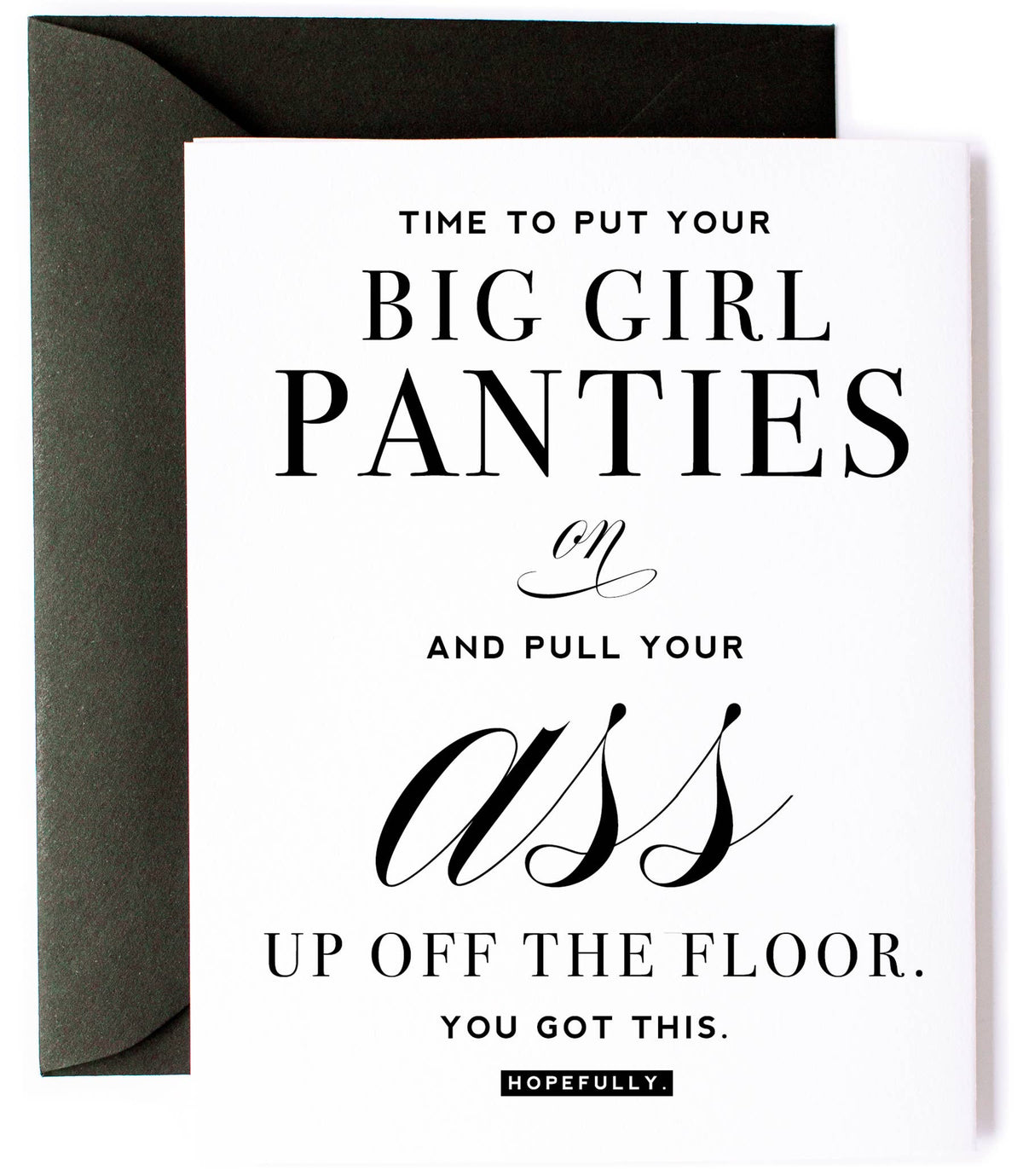 Big Girl Panties, Friendship &amp; Encouragement Greeting Card