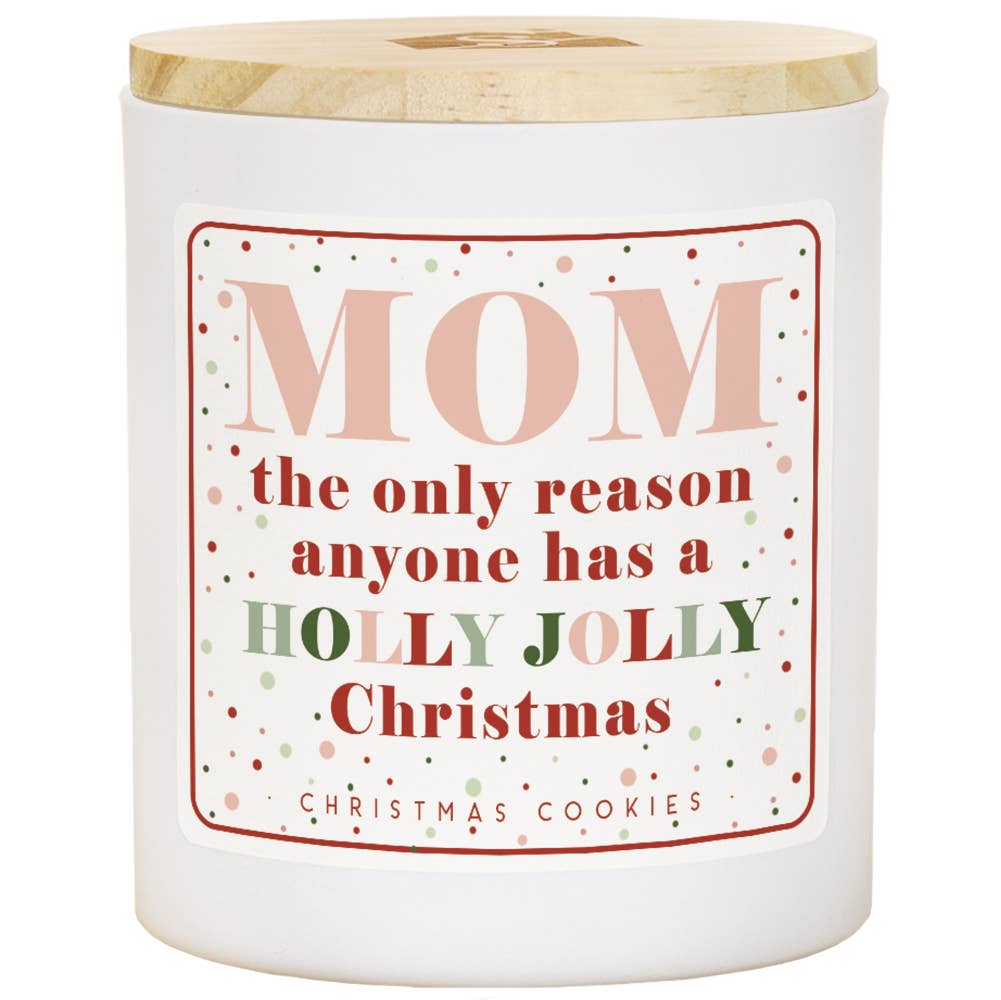 Mom Only Reason - COO - Candles