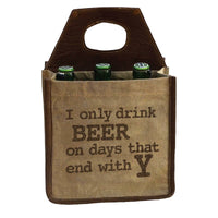 Thumbnail for I Only Drink Beer On Days That End With Y Carrier