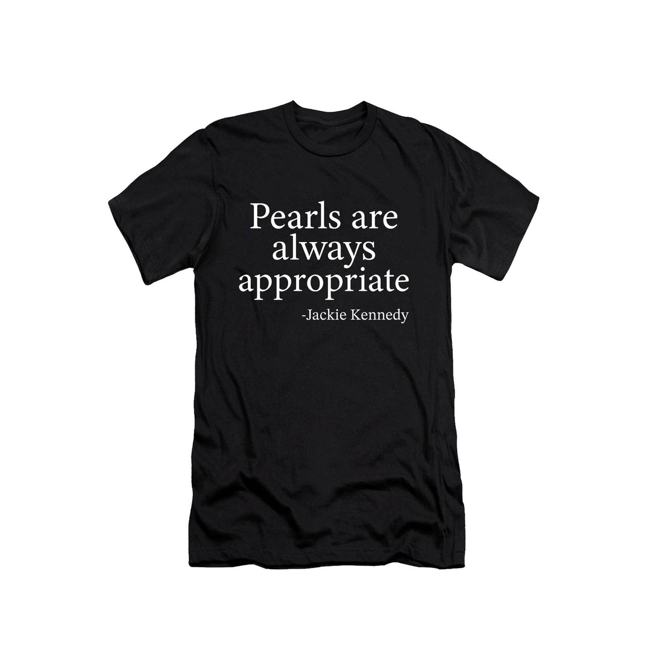 Pearls Are Always Appropriate Graphic Women Tee