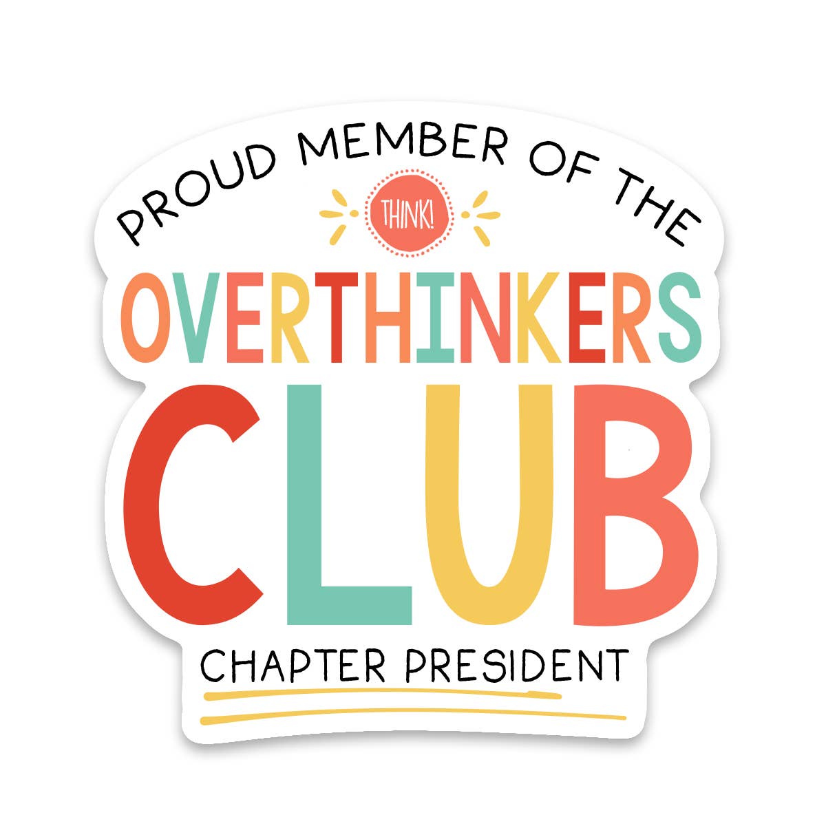 Overthinkers Club Sticker