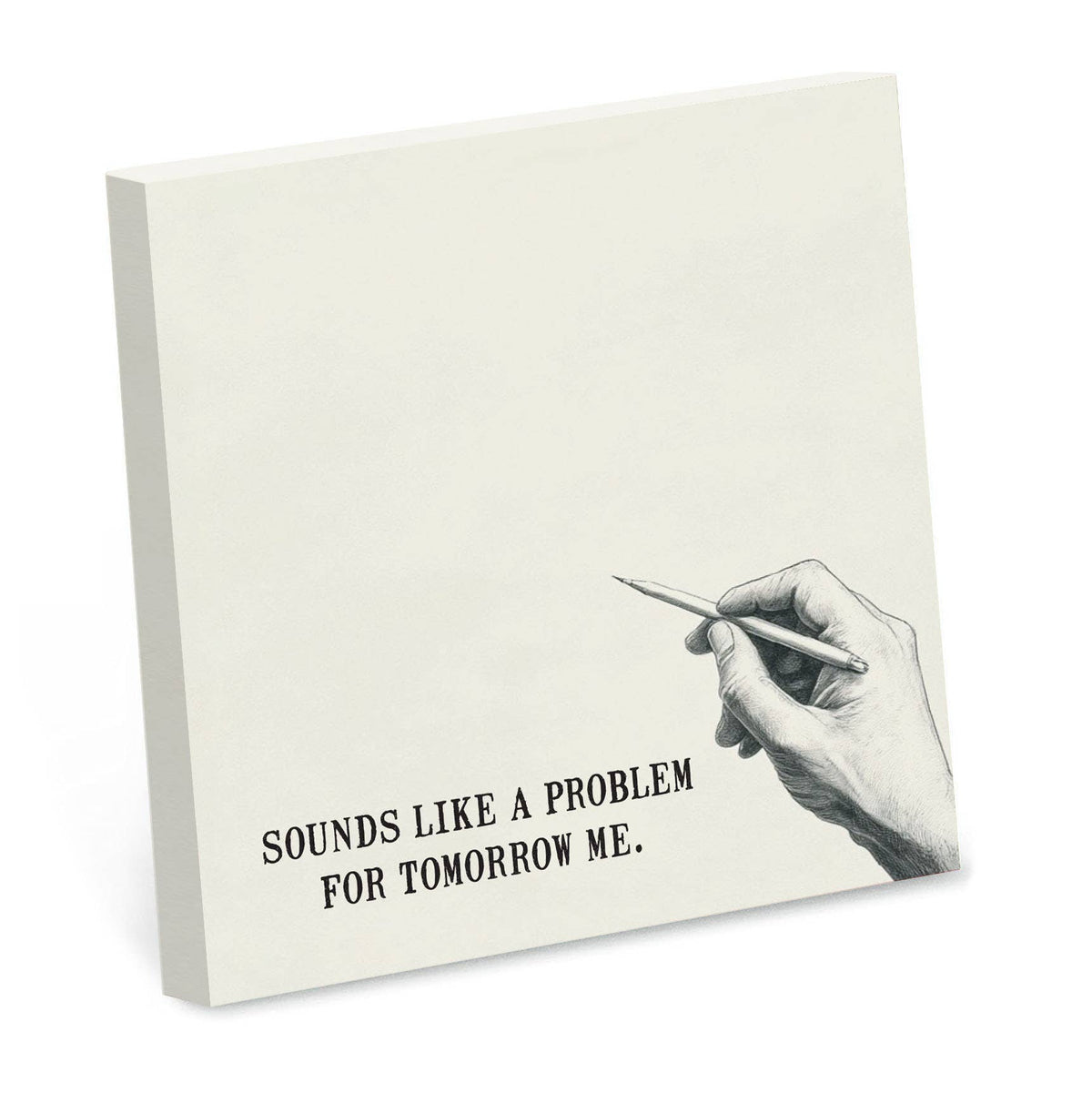 Sounds Like a Problem for Tomorrow Me – Funny Sticky Note