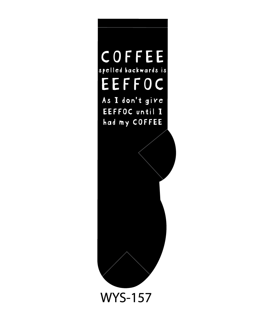 Coffee spelled backwards is effoc. As I don't give effoc unt