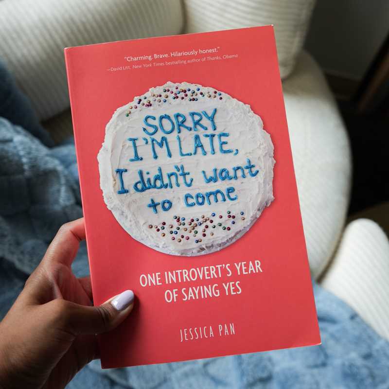 Sorry I'm Late, I Didn't Want to Come by Jessica  Pan