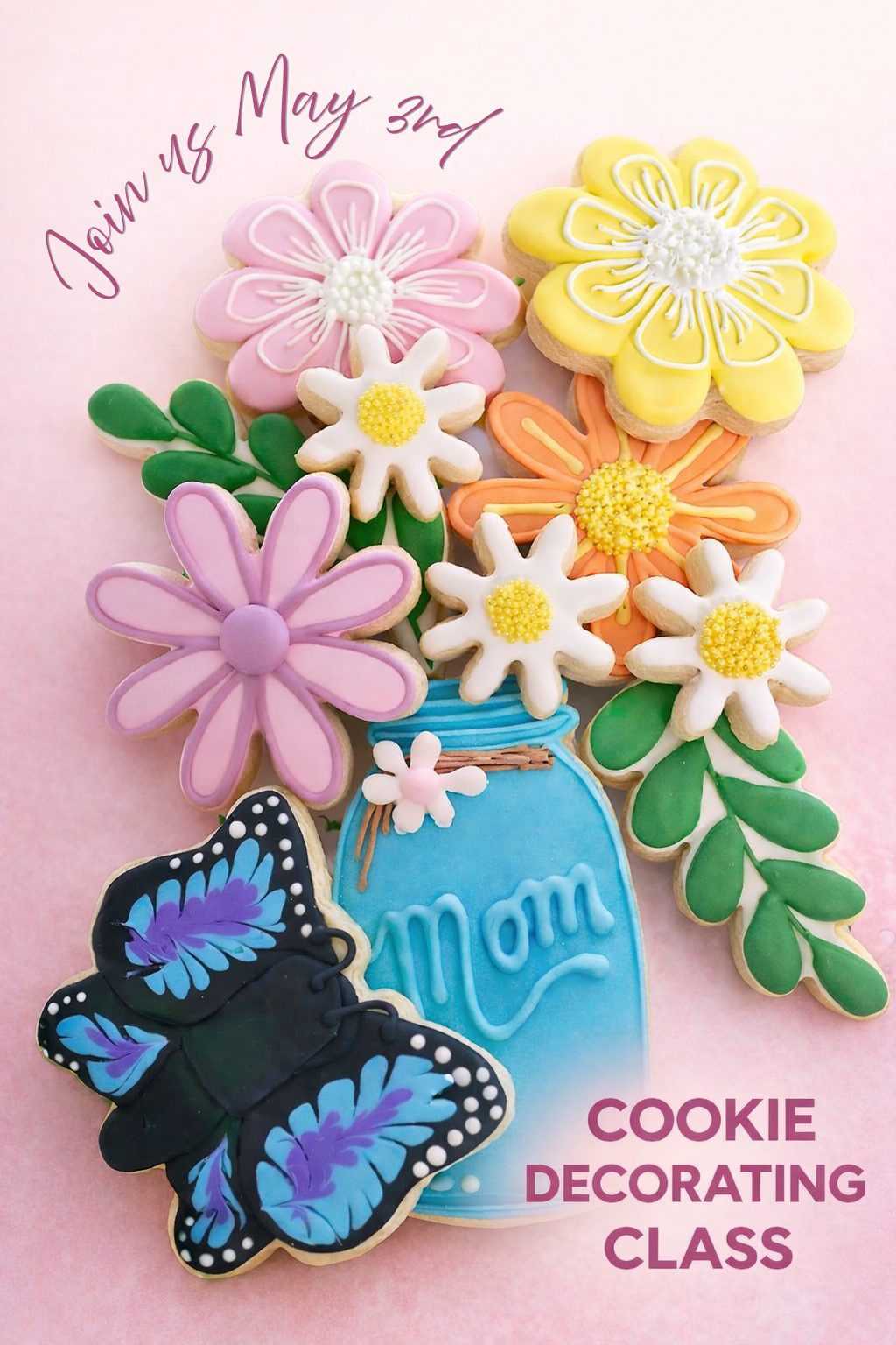 Spring Cookie Decorating Class Sunday May 3rd