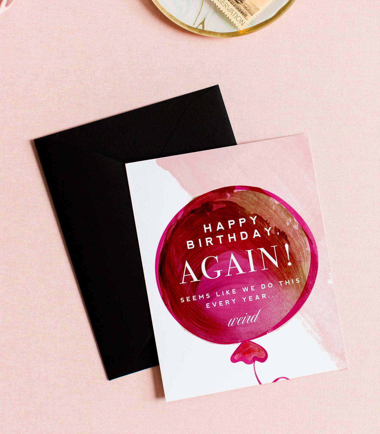 Happy Birthday AGAIN - Funny Birthday Greeting Card