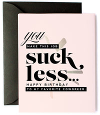 Thumbnail for You Make This Job Suck Less - Funny Coworker Greeting Card