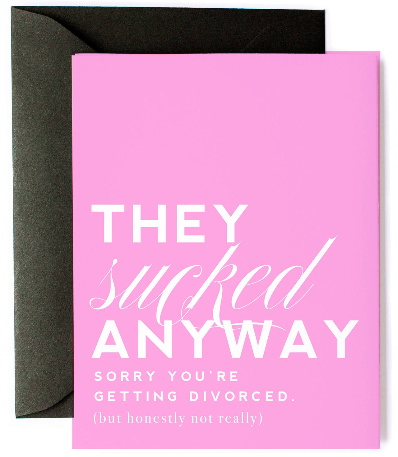 They Sucked, Funny Divorce Greeting Card & Sympathy Card